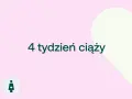 Grafika z napisem "4 tydzień ciąży" na różowym tle z sercem.