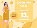 Kobieta w żółtej sukience, w 13 tygodniu ciąży, trzyma dłoń na brzuchu. Obok kalendarz i napis "KALENDARZ CIĄŻY TYDZIEŃ 13".