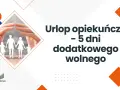 Ręce chroniące rodzinę z papieru. Tytuł: Urlop opiekuńczy – 5 dni dodatkowego wolnego. RBH Biuro Rachunkowe.