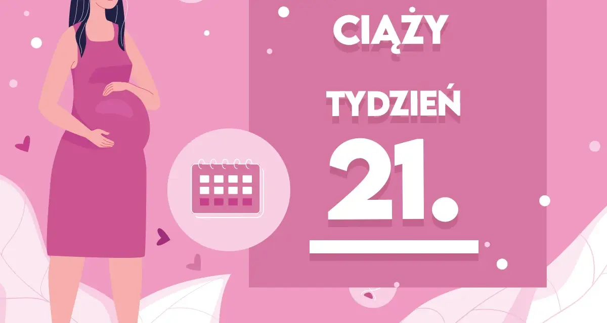 Kobieta w 21 tygodniu ciąży, z brzuszkiem. Obok kalendarz i napis "Kalendarz ciąży tydzień 21".
