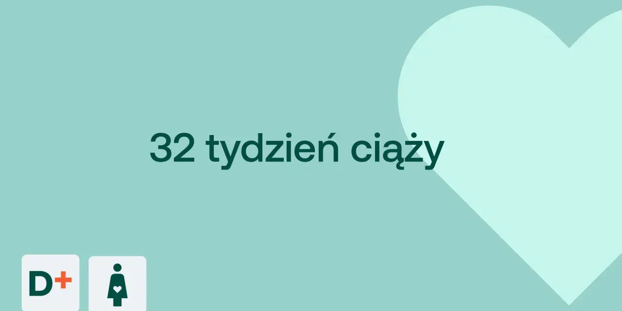 Grafika z napisem "32 tydzień ciąży" i ikonami D+ oraz kobiety w ciąży.