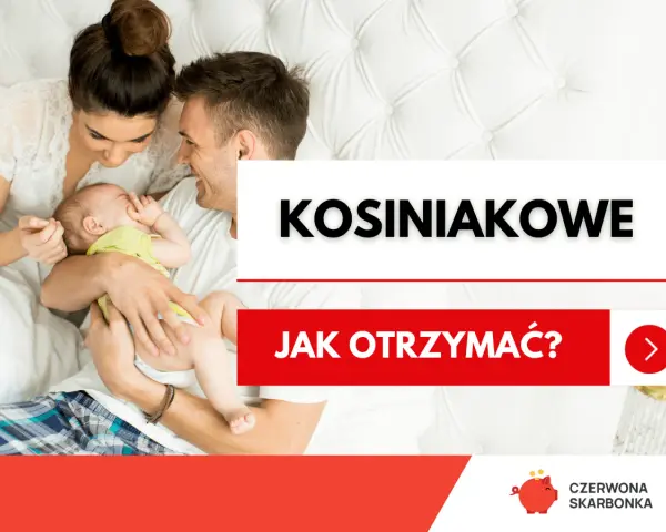 Szczęśliwi rodzice z dzieckiem. Dowiedz się, kosiniakowe dla kogo i jak je otrzymać.