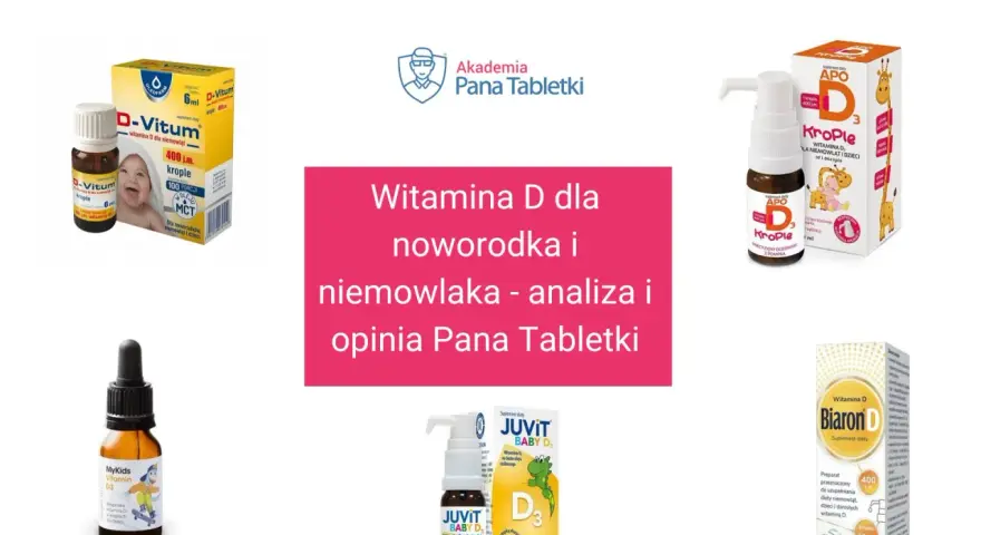 Jaka witamina D dla niemowlaka? Wybierz bezpieczny lek!